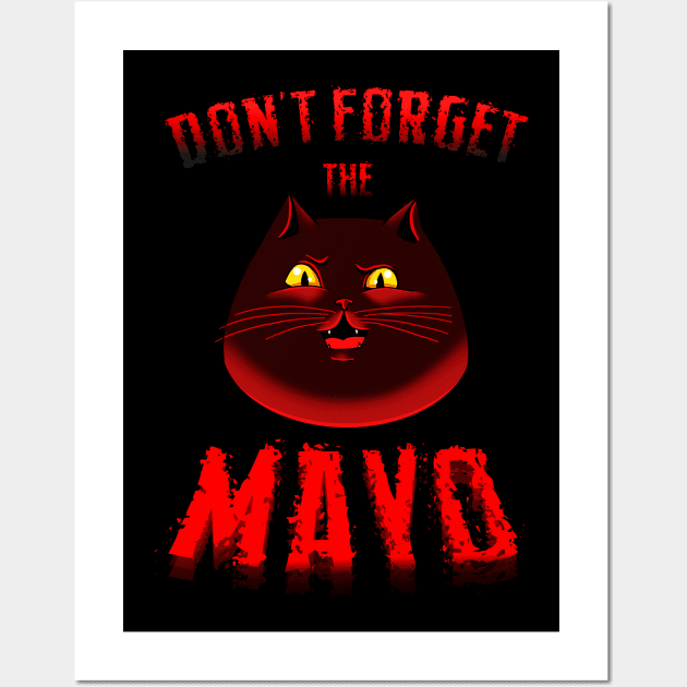 Don t forget the mayo! Wall Art by Simmerika